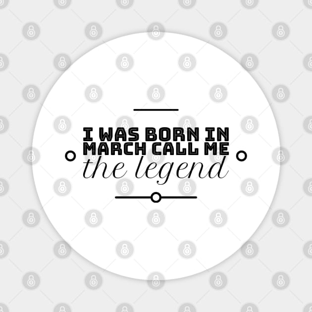 Born in March Magnet by Magination